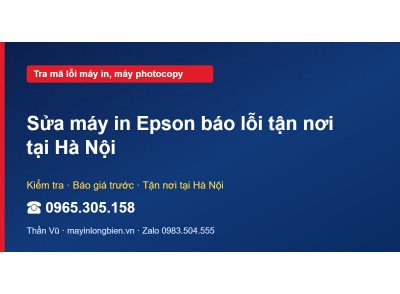 Sửa máy in Epson báo lỗi tận nơi tại Hà Nội