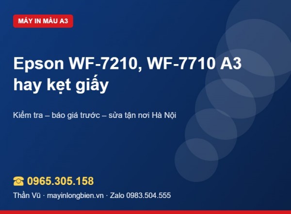 Sửa máy in Epson WF-7710, WF-7210 tại Hà Nội | Thần Vũ