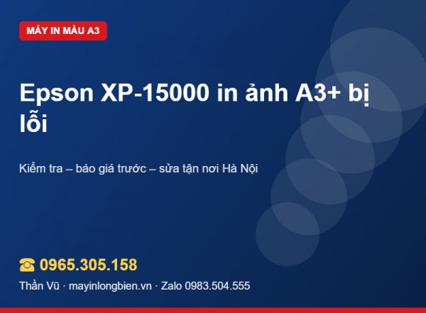 Sửa máy in Epson XP-15000 in ảnh A3+ | Thần Vũ