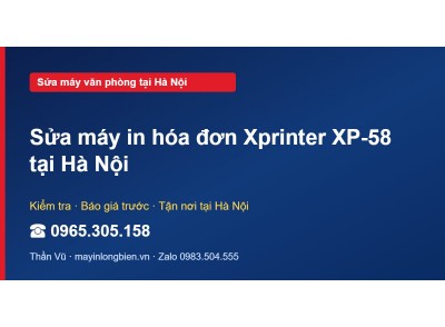 Sửa máy in hóa đơn Xprinter XP-58 tại Hà Nội