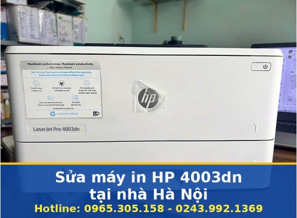Sửa Máy In HP 4003dn Tại Nhà Hà Nội, Uy Tín, Báo Giá Rõ Ràng
