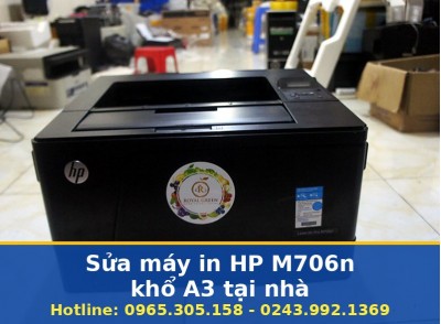 Sửa Máy In HP M706n Khổ A3 Tại Nhà Hà Nội Uy Tín, Báo Giá Rõ