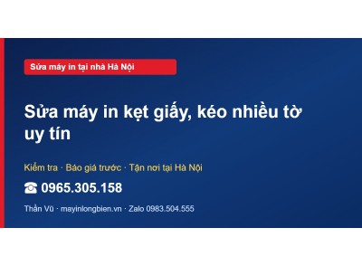 Sửa máy in kẹt giấy, kéo nhiều tờ uy tín