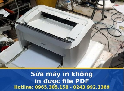 Sửa Máy In Không In Được File PDF Tận Nơi Tại Hà Nội, Uy Tín