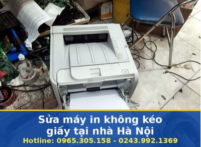 Sửa Máy In Không Kéo Giấy Tại Nhà Hà Nội Uy Tín, Có Bảo Hành