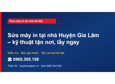 Sửa máy in tại nhà Huyện Gia Lâm – kỹ thuật tận nơi, lấy …