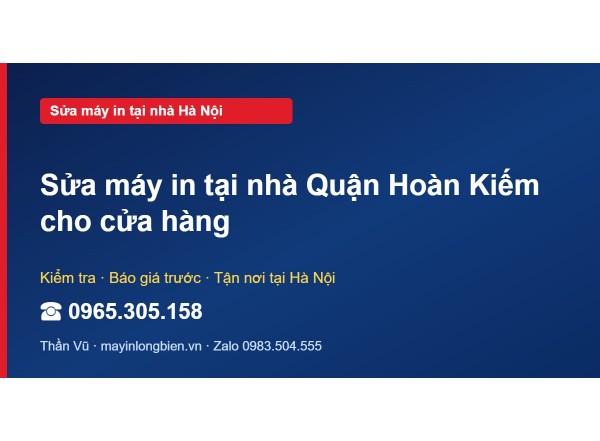 Sửa máy in tại nhà Quận Hoàn Kiếm cho cửa hàng