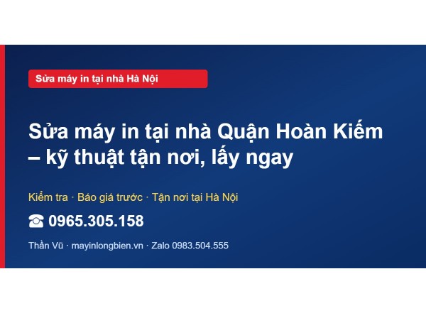 Sửa máy in tại nhà Quận Hoàn Kiếm – kỹ thuật tận nơi, lấy…