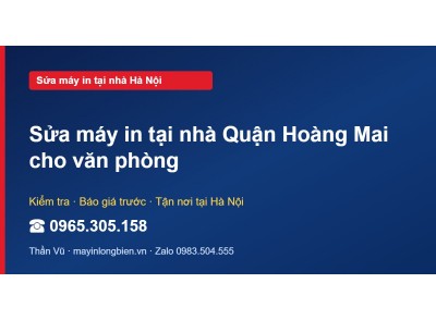 Sửa máy in tại nhà Quận Hoàng Mai cho văn phòng