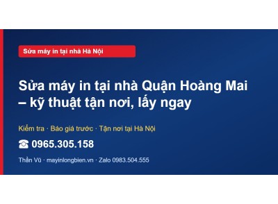 Sửa máy in tại nhà Quận Hoàng Mai – kỹ thuật tận nơi, lấy…
