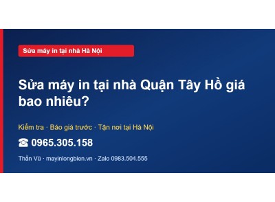 Sửa máy in tại nhà Quận Tây Hồ giá bao nhiêu?