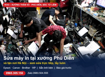Sửa máy in tại xưởng Phú Diễn, tận nơi Hà Nội | Thần Vũ