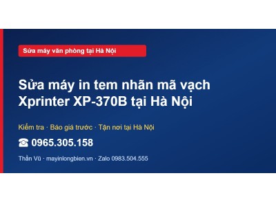 Sửa máy in tem nhãn mã vạch Xprinter XP-370B tại Hà Nội