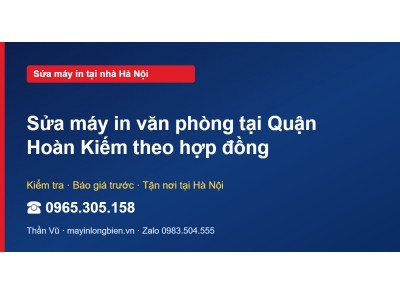 Sửa máy in văn phòng tại Quận Hoàn Kiếm theo hợp đồng