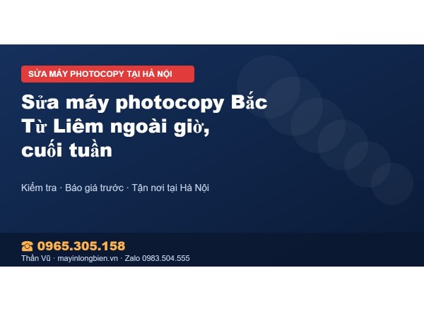 Sửa máy photocopy Bắc Từ Liêm ngoài giờ, cuối tuần