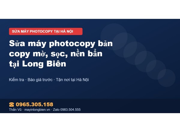 Sửa máy photocopy bản copy mờ, sọc, nền bẩn tại Long Biên