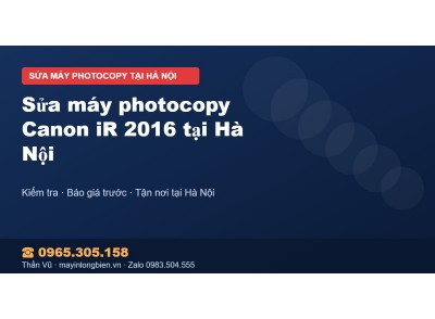 Sửa máy photocopy Canon iR 2016 tại Hà Nội