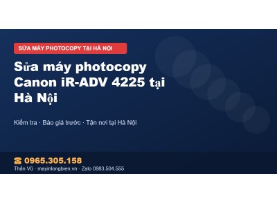 Sửa máy photocopy Canon iR-ADV 4225 tại Hà Nội