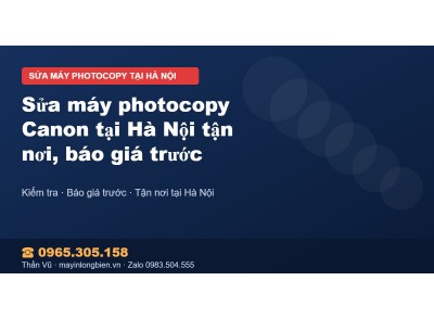 Sửa máy photocopy Canon tại Hà Nội tận nơi, báo giá trước