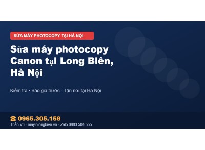 Sửa máy photocopy Canon tại Long Biên, Hà Nội
