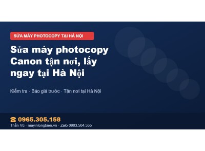 Sửa máy photocopy Canon tận nơi, lấy ngay tại Hà Nội