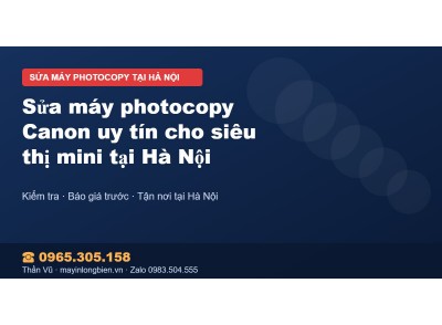 Sửa máy photocopy Canon uy tín cho siêu thị mini tại Hà Nội