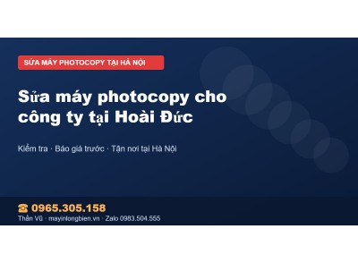 Sửa máy photocopy cho công ty tại Hoài Đức