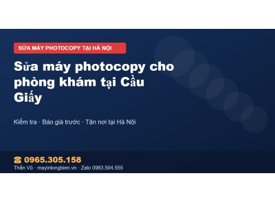 Sửa máy photocopy cho phòng khám tại Cầu Giấy