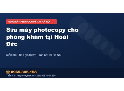 Sửa máy photocopy cho phòng khám tại Hoài Đức