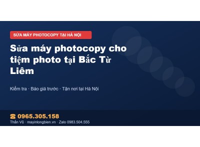 Sửa máy photocopy cho tiệm photo tại Bắc Từ Liêm