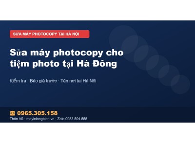 Sửa máy photocopy cho tiệm photo tại Hà Đông