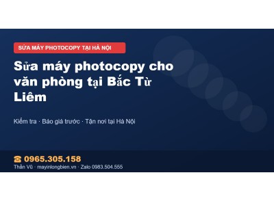 Sửa máy photocopy cho văn phòng tại Bắc Từ Liêm