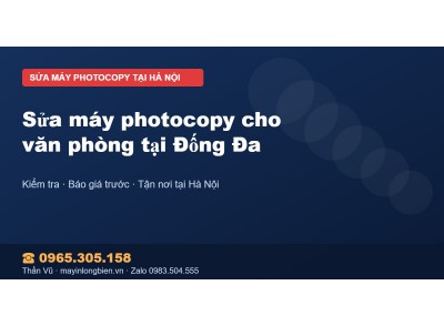 Sửa máy photocopy cho văn phòng tại Đống Đa