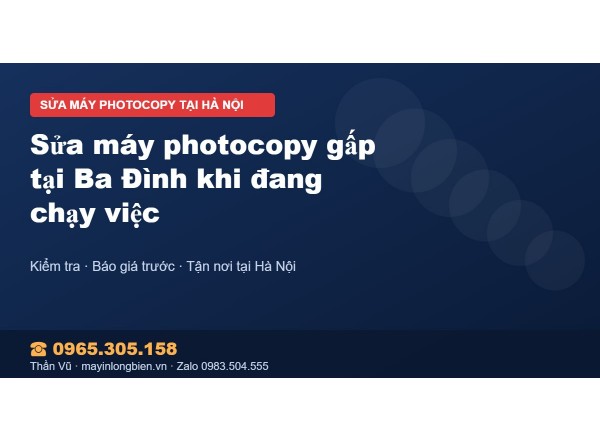 Sửa máy photocopy gấp tại Ba Đình khi đang chạy việc