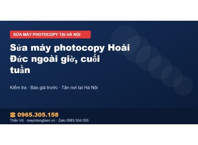Sửa máy photocopy Hoài Đức ngoài giờ, cuối tuần