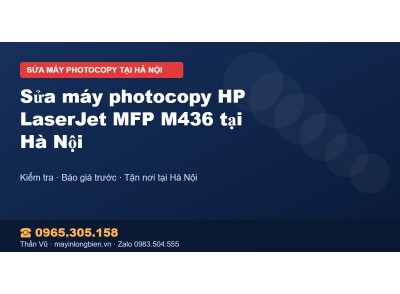 Sửa máy photocopy HP LaserJet MFP M436 tại Hà Nội