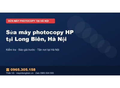 Sửa máy photocopy HP tại Long Biên, Hà Nội
