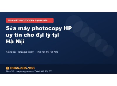 Sửa máy photocopy HP uy tín cho đại lý tại Hà Nội