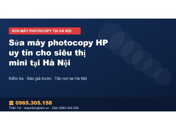Sửa máy photocopy HP uy tín cho siêu thị mini tại Hà Nội