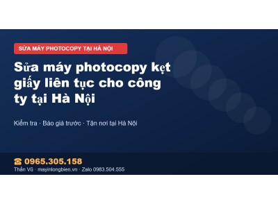 Sửa máy photocopy kẹt giấy liên tục cho công ty tại Hà Nội