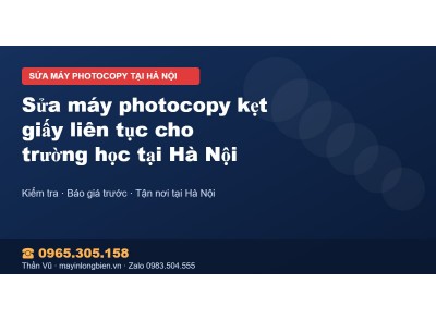 Sửa máy photocopy kẹt giấy liên tục cho trường học tại Hà…
