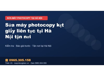 Sửa máy photocopy kẹt giấy liên tục tại Hà Nội tận nơi