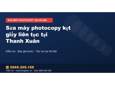 Sửa máy photocopy kẹt giấy liên tục tại Thanh Xuân