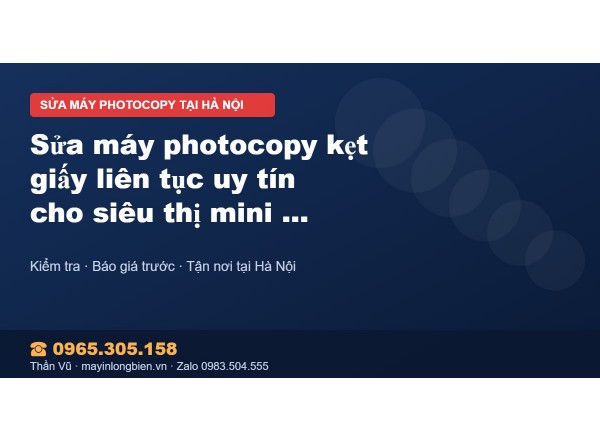 Sửa máy photocopy kẹt giấy liên tục uy tín cho siêu thị m…