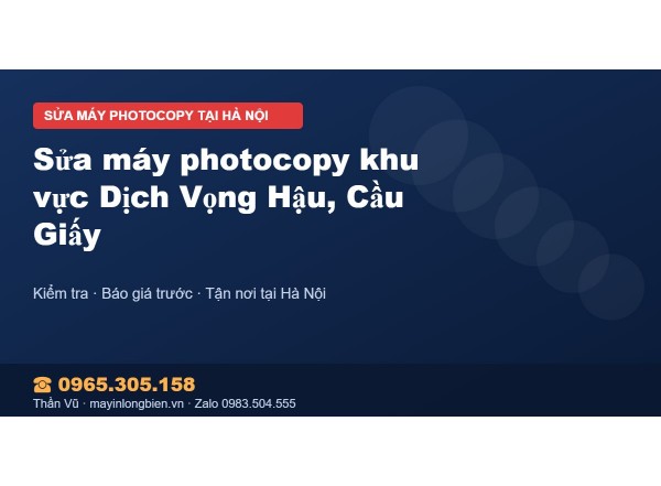 Sửa máy photocopy khu vực Dịch Vọng Hậu, Cầu Giấy
