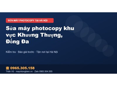 Sửa máy photocopy khu vực Khương Thượng, Đống Đa