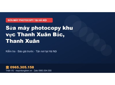 Sửa máy photocopy khu vực Thanh Xuân Bắc, Thanh Xuân