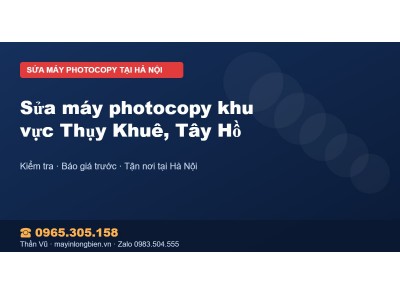 Sửa máy photocopy khu vực Thụy Khuê, Tây Hồ