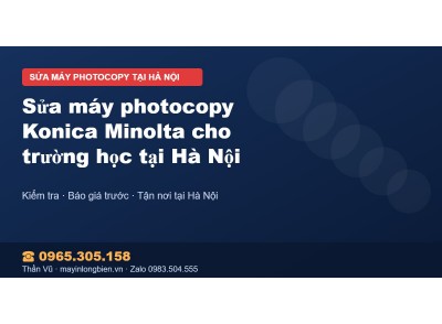 Sửa máy photocopy Konica Minolta cho trường học tại Hà Nội