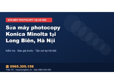 Sửa máy photocopy Konica Minolta tại Long Biên, Hà Nội